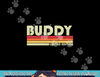 BUDDY Gift Name Personalized Funny Retro Vintage Birthday png, sublimation copy.jpg