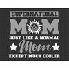 MR-1872023151337-supernatural-mom-just-like-a-normal-mom-except-much-cooler-image-1.jpg
