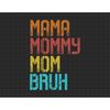 MR-187202315353-ma-mama-mom-bruh-mommy-and-me-funny-svg-happy-mother-day-image-1.jpg