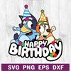 Bluey happy birthday SVG PNG DXF cutting file