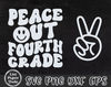 Peace Out Fourth Grade SVG PNG, 4th Grade Graduation Shirt SVG, Last Day of School Svg, End of School, Digital Download Png, Dxf, Eps Files - 4.jpg