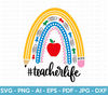 Teacher Rainbow SVG, Teacher Life Svg, Teacher Sublimation, Back to School, Teacher Gift, Teacher Shirt svg, School Supplies,Cricut Cut File - 1.jpg