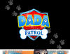 Funny DADA Patrol - Dog Mom, Dad For Men Women  png, sublimation copy.jpg