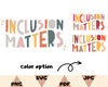 Inclusion Matters PNG,Special Education Shirt Svg,Mindfulness Png,Autism Awareness Svg,Equality Png, Neurodiversity Png,Dysleixa Svg Png - 1.jpg