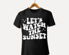 Let's go watch the sunset hoodie Svg,oversize hoodie Png,Aesthetic Svg,Png,Summer Shirt Png,Svg,Sunset Shirt Svg,Watch The Sunset Svg,Png - 2.jpg