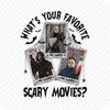 What's Your Favorite Scary Movie Halloween PNG, Scary Movie Png, What's Your Favorite Png, Spooky Season Png, Horror Movie, Scary Halloween - 1.jpg