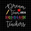MR-227202383213-dream-team-second-grade-teachers-svg-back-to-school-2nd-grade-image-1.jpg