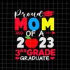 MR-22720239430-proud-mom-of-a-3rd-grade-graduate-2023-svg-3rd-grade-graduate-image-1.jpg