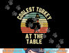 Funny Thanksgiving Shirt Retro Coolest Turkey At The Table png, sublimation copy.jpg