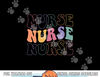 Groovy Nurse Shirt Women School Nurse RN ICU ER Pediatric png, sublimation copy.jpg