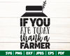Cute Farm Life SVG, If You Ate Today Thank A Farmer SVG, Local Farmer SVG, Support Local Farmers Sign, Southern Svg Cut File  Vector - 1.jpg