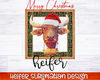 Merry Christmas Heifer PNG  Christmas Heifer Sublimation Design  Funny Southern Christmas PNG  Cowgirl Christmas Sublimation - 1.jpg