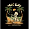 MR-247202317575-good-time-have-a-nice-day-and-relax-we-all-die-fully-image-1.jpg