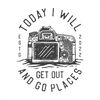 MR-2472023221156-today-i-will-get-out-go-places-photographer-design-image-1.jpg
