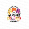 I Smell Children PNG, Halloween png, Halloween Png, Trick Or Treat png, Halloween Witch png, Spooky png, Halloween Shirt Png - 1.jpg