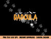 Dadcula Daddy Matching Family Halloween Costume Dad Men  png,sublimation copy.jpg