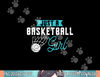 Just A Basketball Girl Basketball Player Women Basketball  png, sublimation.jpg