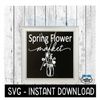 MR-257202315418-spring-flower-market-svg-farmhouse-sign-svg-files-svg-image-1.jpg