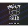 MR-257202319111-grab-life-by-the-bells-svg-dxf-png-eps-download-vector-file-image-1.jpg