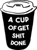 a cup of get shit done .png