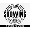 MR-277202314546-your-crazy-is-showing-svg-you-might-want-to-tuck-that-back-in-image-1.jpg