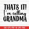 MR-277202354626-thats-it-im-that-grandma-svg-grandma-svg-grandma-image-1.jpg