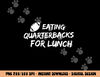 Eating Quarterbacks Football Team Defensive Lineman png, sublimation copy.jpg