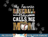 My Favorite Baseball Player Calls Me Mom Leopard Mothers Day png,sublimation.jpg