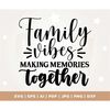 MR-3072023122859-family-vibes-svg-making-memories-together-svg-family-image-1.jpg