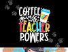 Kid Halloween Costume Coffee Gives Me Teacher Powers png, sublimation copy.jpg