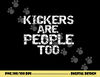 Funny High School Football Game Day Kickers are People Too png, sublimation copy.jpg