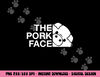 Funny The pork Face Jamon ham-eaters cute jambon whisperer png, sublimation copy.jpg