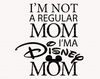 I'm Not A Regular Mom Svg, Mother's Day Svg, Magical Kingdom Svg, Family Vacation Svg, Mom Trip Svg, Mom Life Svg, Mom Shirt, Gift For Mom - 1.jpg