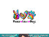 peace love dogs tie dye dog paw dog mom cute mors day  copy.jpg