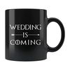 MR-182023191917-wedding-is-coming-mug-wedding-announcement-gift-funny-image-1.jpg