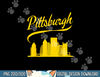 Pittsburgh Born in PA From PGH Pennsylvania Burgh Mom Dad png, sublimation.jpg