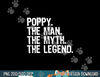 Poppy The Man The Myth The Legend Grandpa Gifts Christmas png, sublimation copy.jpg