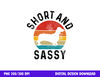 Dachshund Short & Sassy Wiener Dog Doxie Mom Funny Cute Gift  png, sublimation copy.jpg