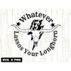 MR-282023164839-whatever-lassos-your-longhorn-svg-funny-cowboy-svg-cowboy-image-1.jpg