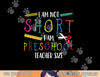 Preschool Teacher Short Pre-K Teacher  png, sublimation copy.jpg