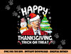 Happy Thanksgiving Trick or Treat, Joe Biden Santa Christmas png, sublimation copy.jpg