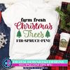 MR-38202311425-farm-fresh-christmas-trees-svg-christmas-design-farmhouse-image-1.jpg