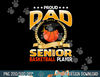 Proud Dad Senior Class Of 2023 Basketball Player  png, sublimation copy.jpg