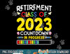 Retirement Class Of 2023 Countdown In Progress Teacher Gift  png, sublimation copy.jpg
