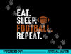 eat sleep football repeat  football lover sport player  copy.jpg