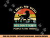 I Hug My Dog So I Don t Punch People In The Throat Funny  png, sublimation copy.jpg