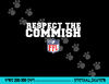 Fantasy Football Commish funny Respect The Commish png, sublimation copy.jpg