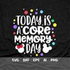 MR-48202311117-today-is-a-core-memory-day-svg-family-trip-svg-magical-image-1.jpg