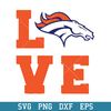 Love Denver Broncos Svg, Denver Broncos Svg, NFL Svg, Png Dxf Eps Digital File.jpeg