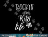 Rockin This Kiki Life Special Grandma png, sublimation copy.jpg